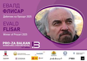 Лауреат на наградата „Прозарт“ на фестивалот „Про-за Балкан“ годинава е словенечкиот писател Евалд Флисар